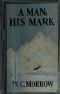 [Gutenberg 51954] • A Man: His Mark. A Romance / Second Edition